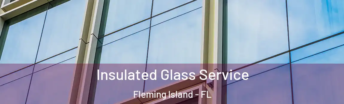  Insulated Glass Service Fleming Island - FL