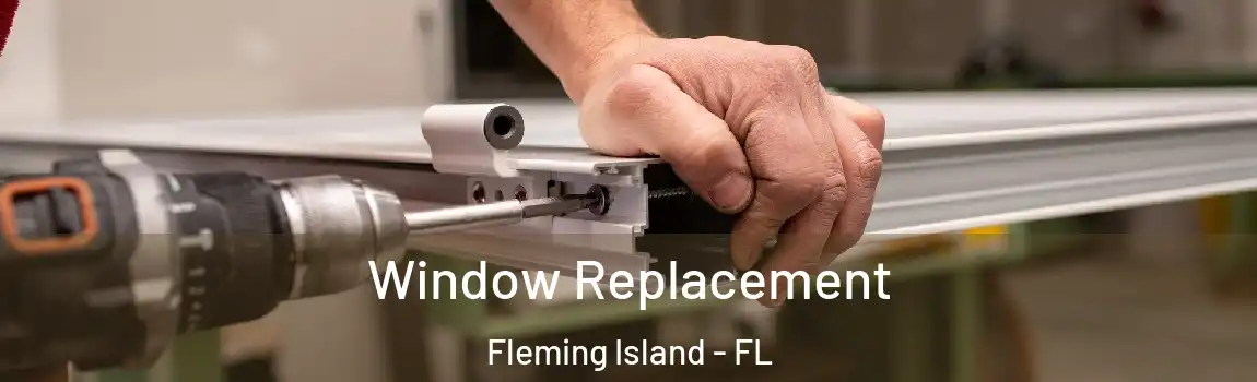  Window Replacement Fleming Island - FL